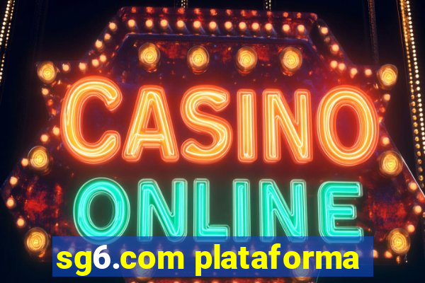 sg6.com plataforma