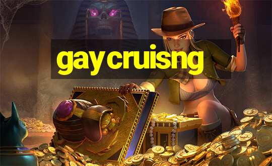 gaycruisng