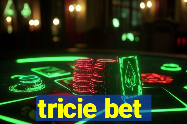 tricie bet