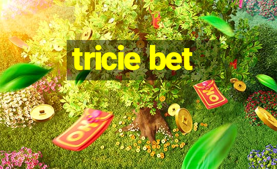 tricie bet