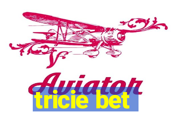 tricie bet