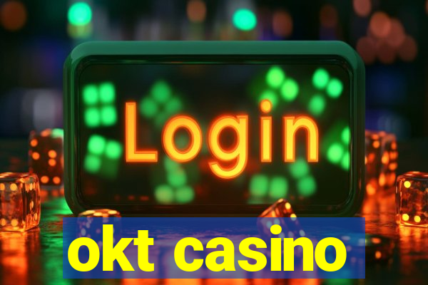 okt casino