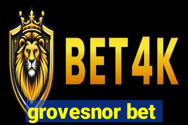 grovesnor bet