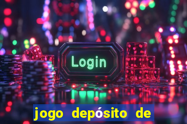 jogo depósito de 1 real