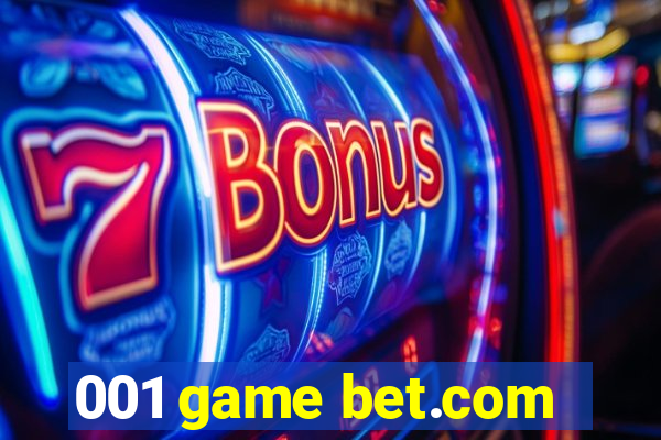 001 game bet.com