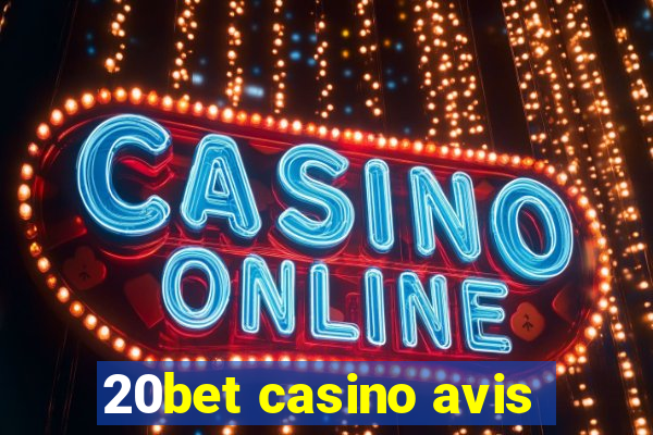 20bet casino avis