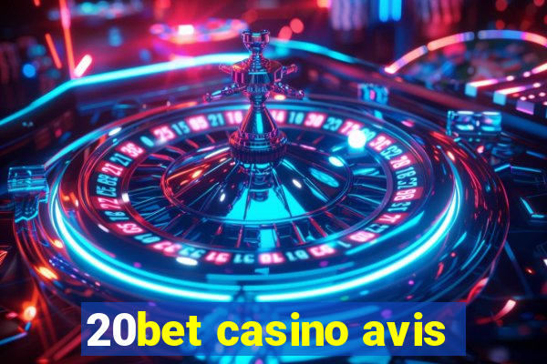 20bet casino avis