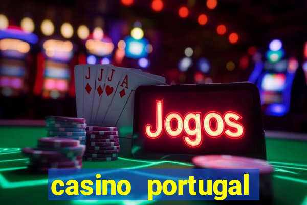 casino portugal fortune tiger