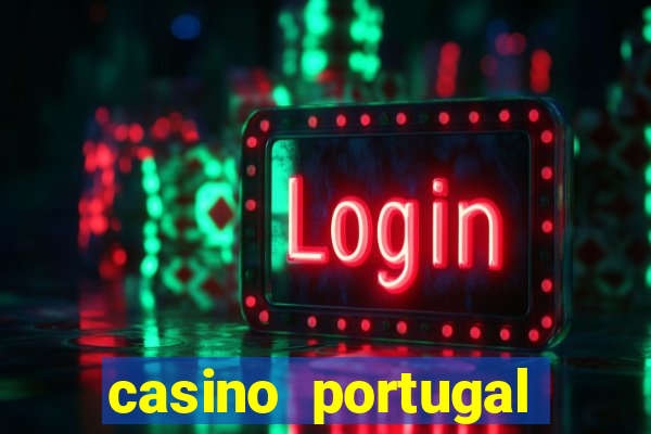 casino portugal fortune tiger