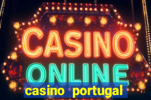 casino portugal fortune tiger