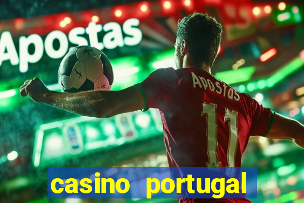 casino portugal fortune tiger