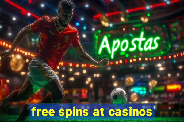 free spins at casinos