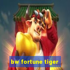 bw fortune tiger