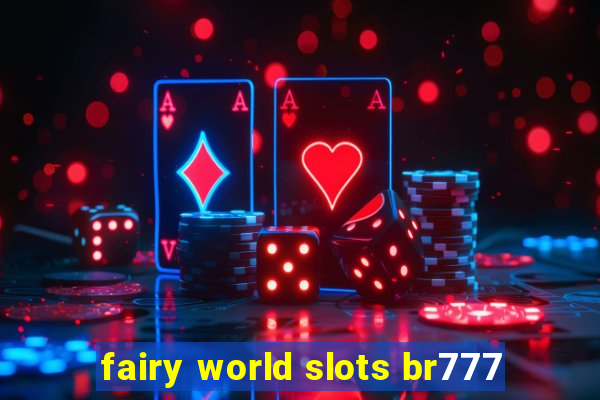 fairy world slots br777