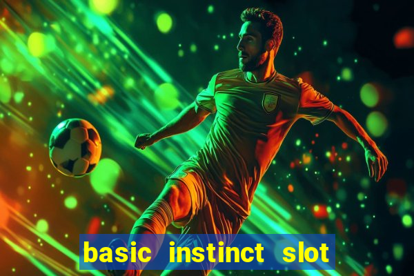 basic instinct slot free play