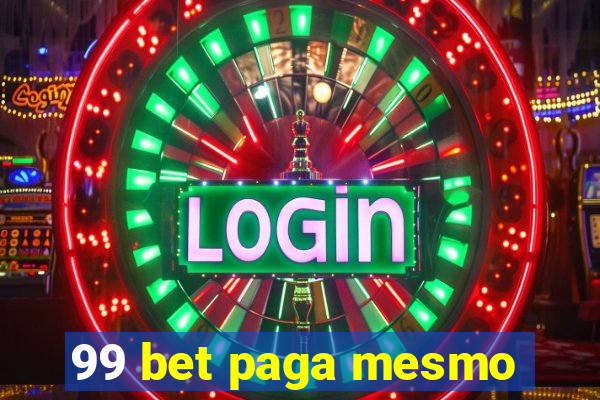 99 bet paga mesmo