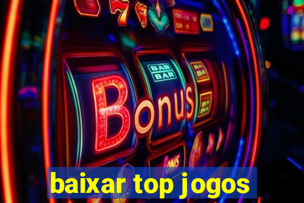 baixar top jogos