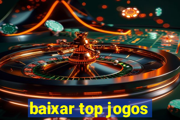 baixar top jogos