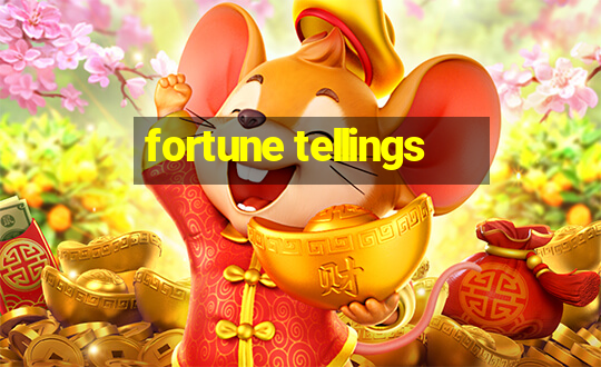 fortune tellings