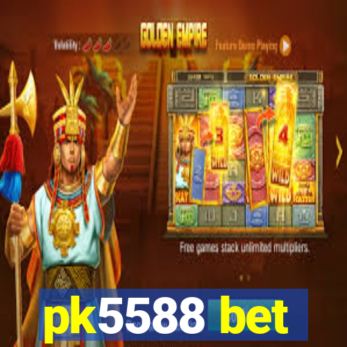 pk5588 bet