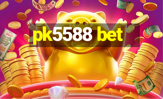 pk5588 bet