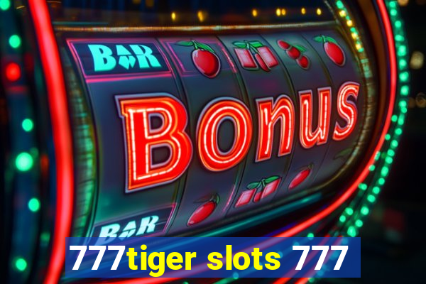 777tiger slots 777