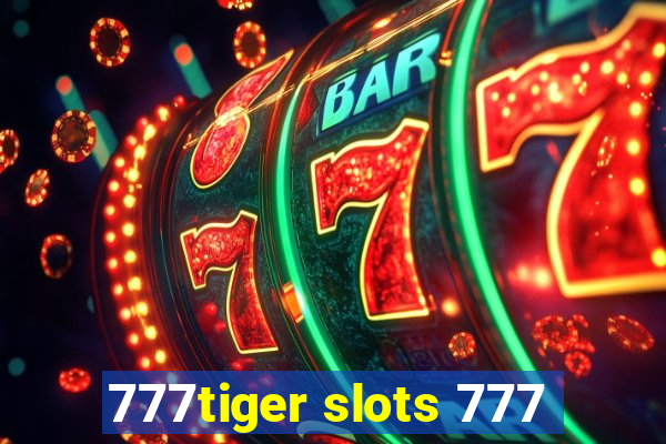 777tiger slots 777