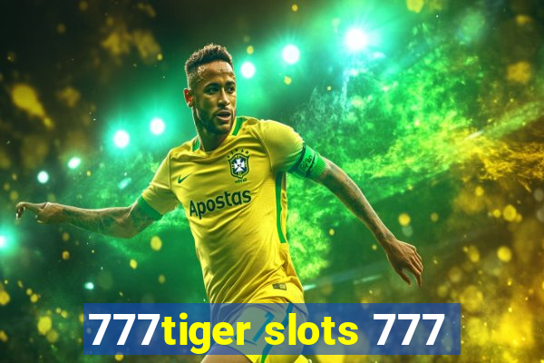 777tiger slots 777