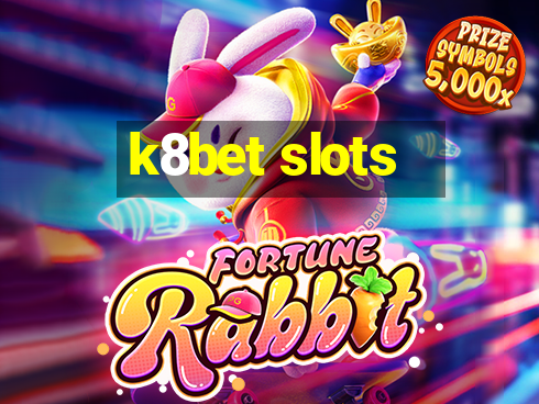 k8bet slots