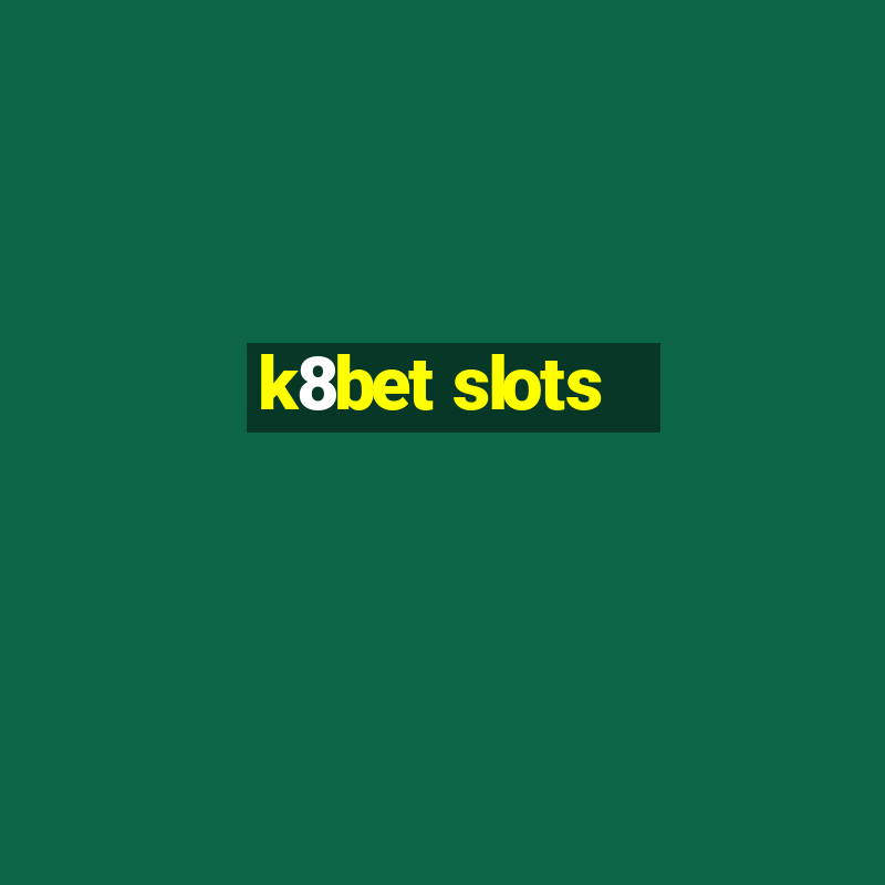 k8bet slots