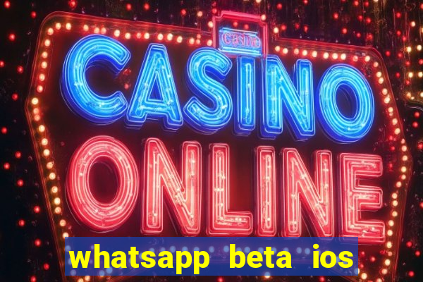 whatsapp beta ios testflight code 2024