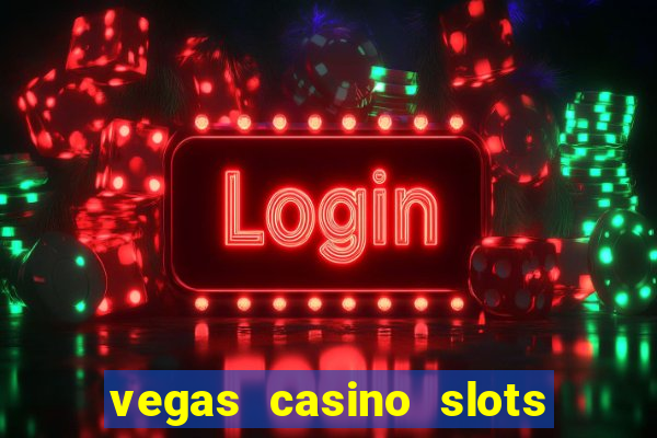 vegas casino slots online free