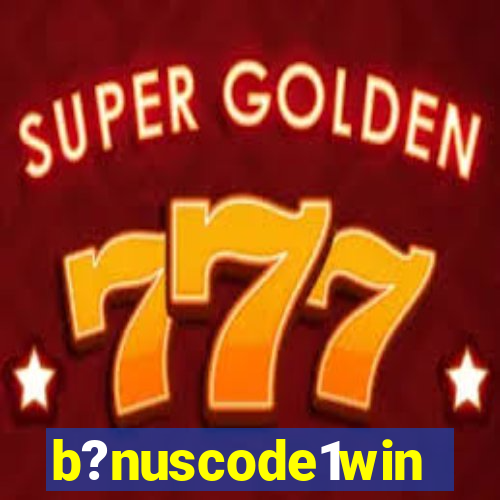 b?nuscode1win