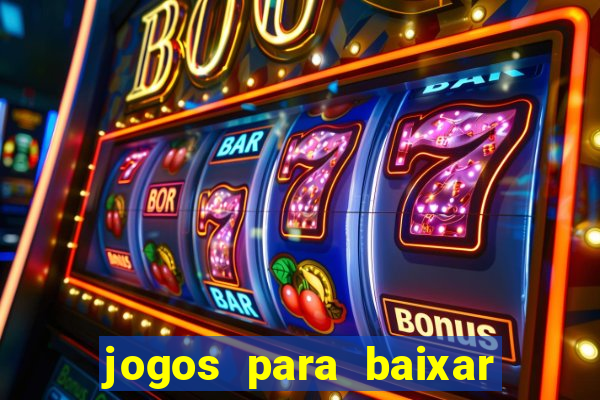 jogos para baixar e ganhar dinheiro