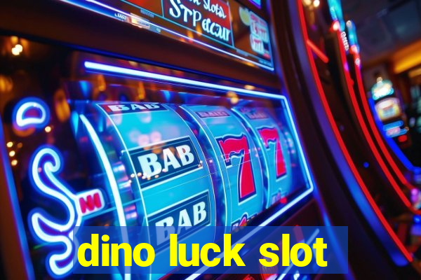 dino luck slot