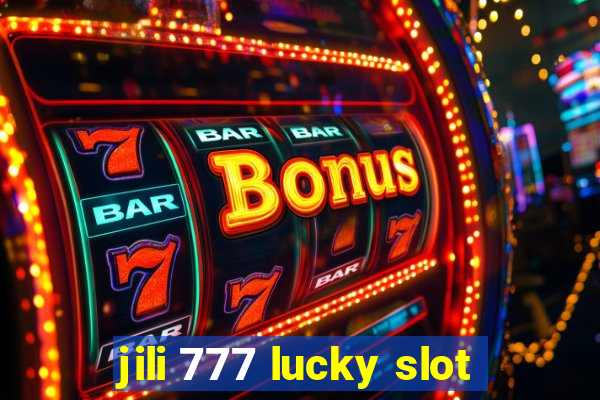 jili 777 lucky slot