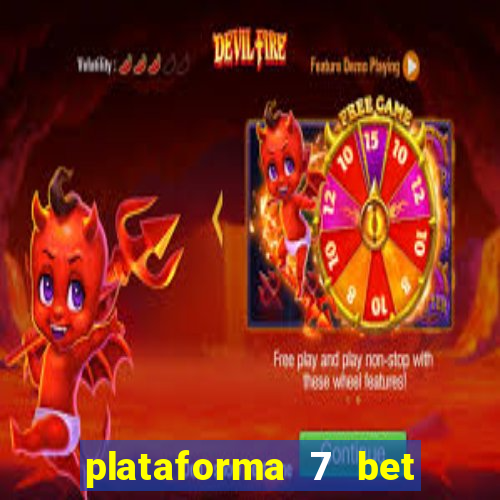 plataforma 7 bet paga mesmo