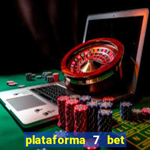 plataforma 7 bet paga mesmo