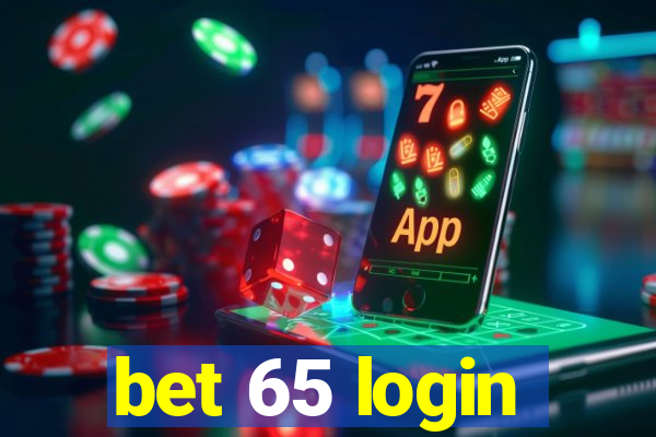 bet 65 login