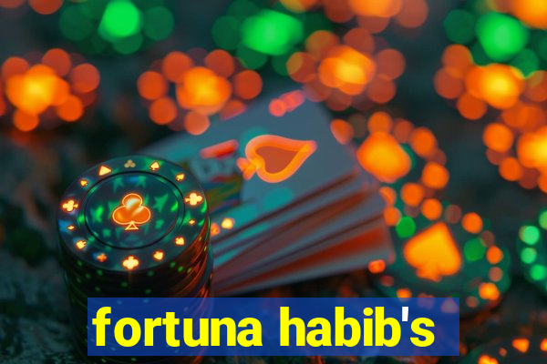 fortuna habib's