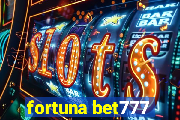 fortuna bet777