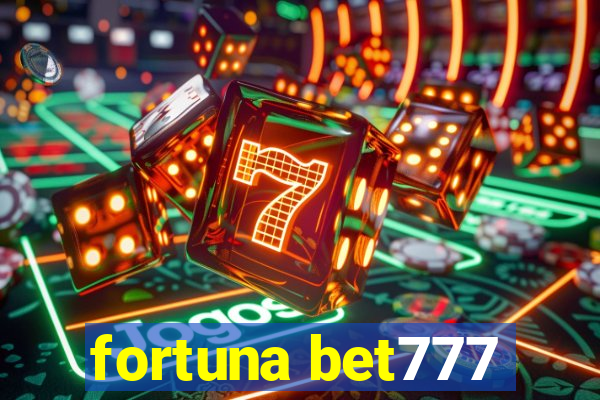 fortuna bet777