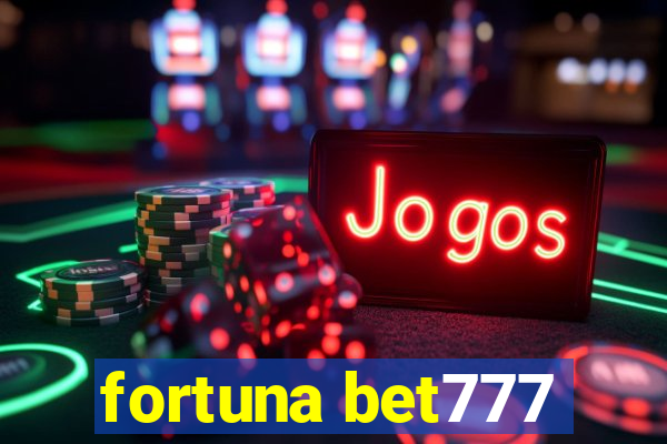 fortuna bet777