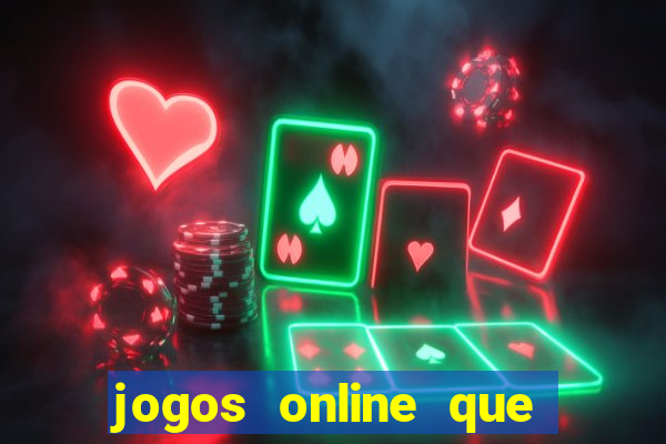 jogos online que ganha dinheiro de verdade