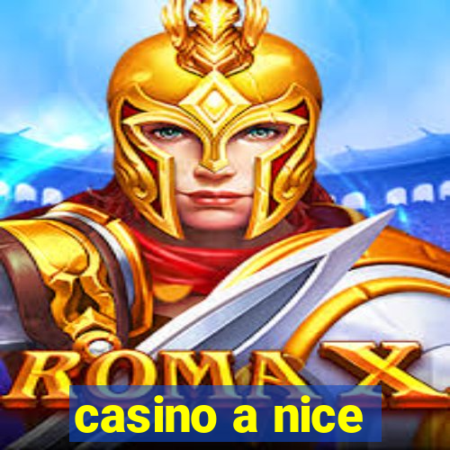 casino a nice