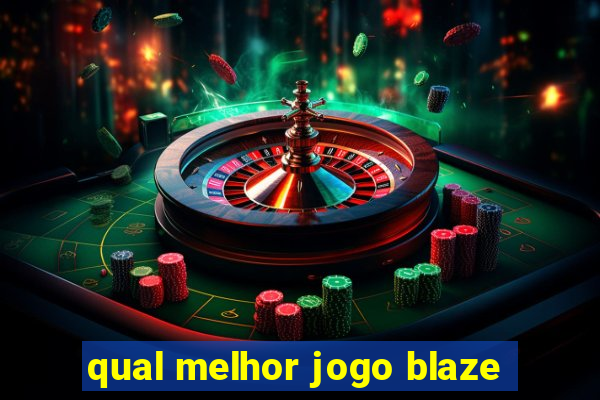 qual melhor jogo blaze