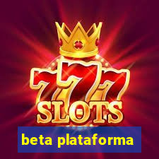 beta plataforma