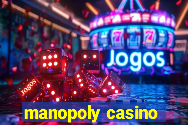 manopoly casino