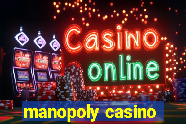 manopoly casino