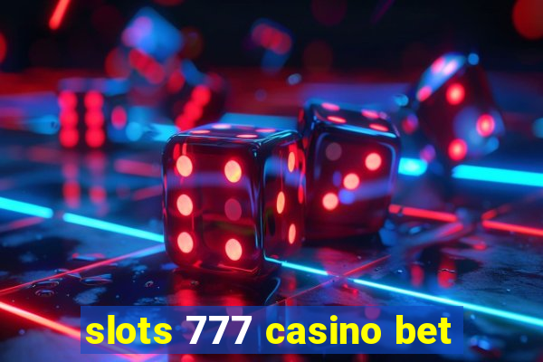 slots 777 casino bet